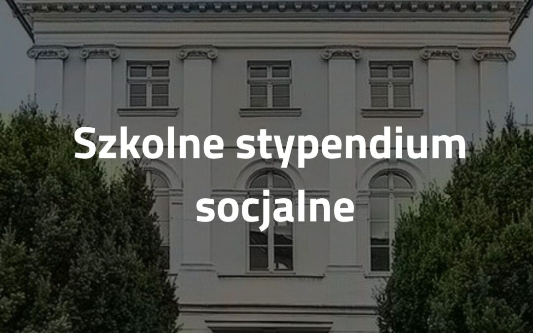 Szkolne stypendium socjalne na rok szkolny 2025-2026